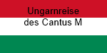 Ungarnreise des Cantus M